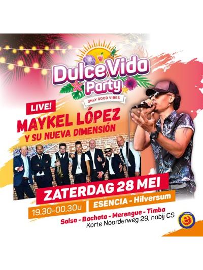 Dulce Vida Party - Maykél Lopez live band! 28-05-2022