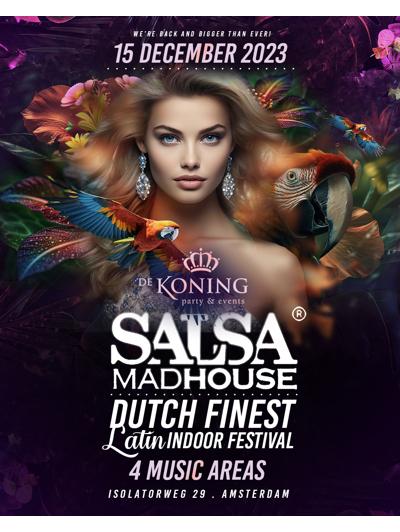 Salsa Madhouse x Dutch Finest (LATIN INDOOR FESTIVAL) 15-12-2023