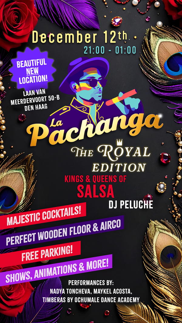 La Pachanga Salsa & Bachata Party Royal Edition New Location, La Pachanga Events te Den Haag La Pachanga Salsa & Bachata Party Royal Edition New Location: La Pachanga Events te Den Haag