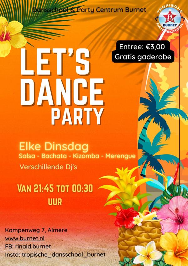 Let's Dance Party, Tropische Dansschool en Party Centrum Burnet te Almere Let's Dance Party: Tropische Dansschool en Party Centrum Burnet te Almere