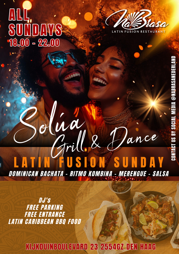 Solúa Dance & Grill Latin Fusion Sunday, Na Brasa Kijkduin te Den Haag Solúa Dance & Grill Latin Fusion Sunday: Na Brasa Kijkduin te Den Haag