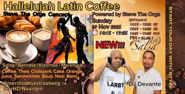 Hallelujah Latin Coffee * Brunch-Dinner! | Tickets 14:15-15:00 €5 |15:01-16:30 €8 |16:31-19:35 €10, La Grande Events te 1411 Hd Naarden Hallelujah Latin Coffee * Brunch-Dinner! | Tickets 14:15-15:00 €5 |15:01-16:30 €8 |16:31-19:35 €10: La Grande Events te 1411 Hd Naarden