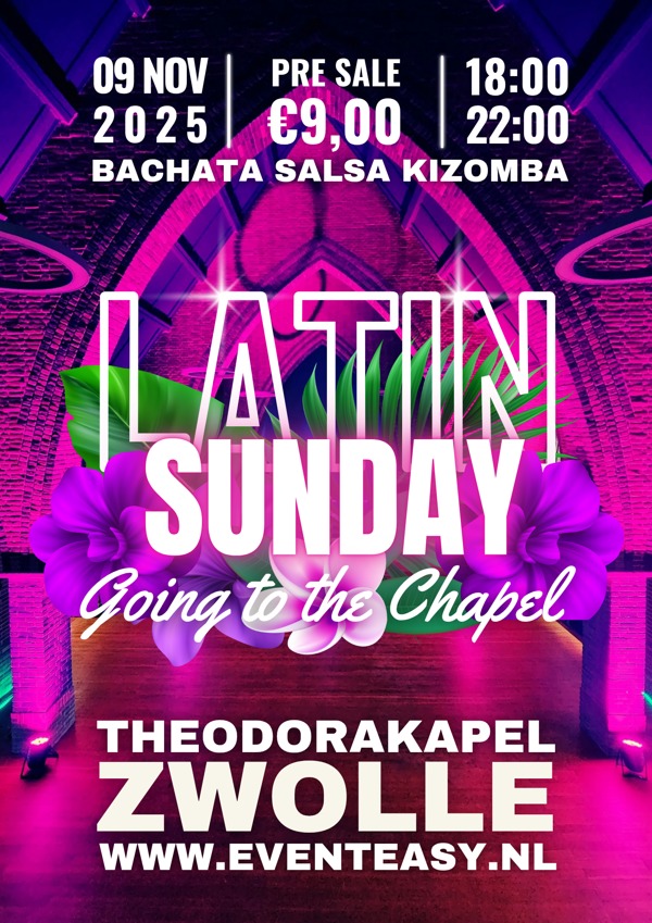 Latin Sunday - Going to the Chapel #10, Event Easy te Zwolle Latin Sunday - Going to the Chapel #10: Event Easy te Zwolle