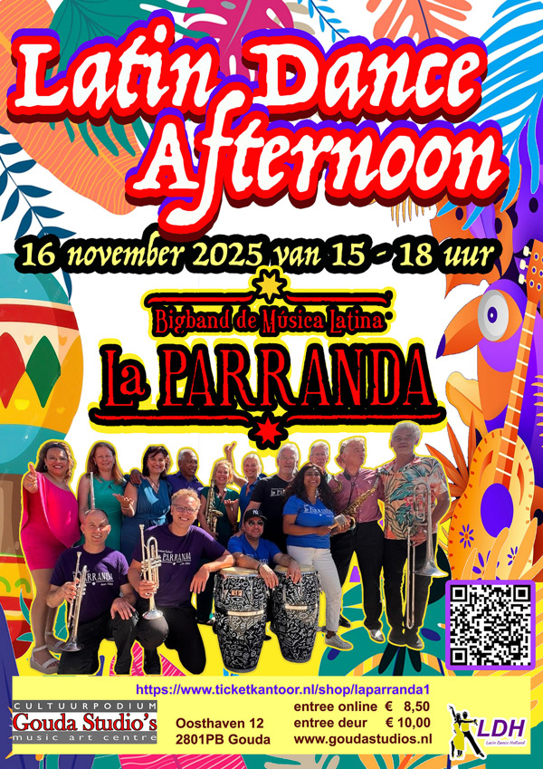 LIVE! Latin Dance Afternoon met Salsaband La Parranda, Latin Dance Holland te Gouda LIVE! Latin Dance Afternoon met Salsaband La Parranda: Latin Dance Holland te Gouda
