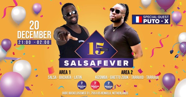 Special Guest Puto-X From France | 15 Years of SalsaFever Anniversary Night! ?? | 2 Areas | Special Guest Puto-X From France, SalsaFever Hengelo te Hengelo Special Guest Puto-X From France | 15 Years of SalsaFever Anniversary Night! ?? | 2 Areas | Special Guest Puto-X From France: SalsaFever Hengelo te Hengelo
