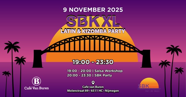 SBK XL | Latin & Kizomba Party | Salsa Workshop, SBK Aan De Waal te Nijmegen SBK XL | Latin & Kizomba Party | Salsa Workshop: SBK Aan De Waal te Nijmegen