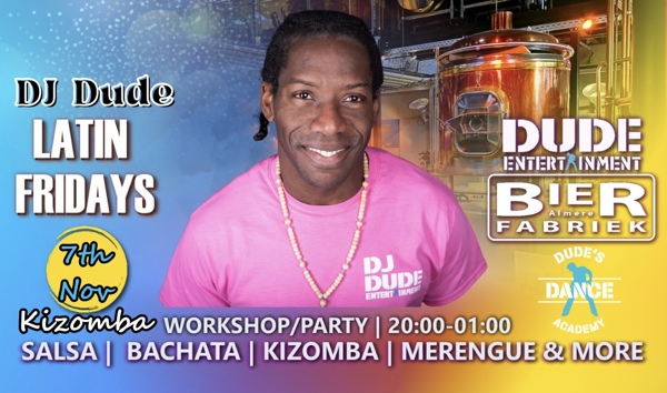 Latin Friday @Bierfabriek Almere (DJ Dude), Dude Entertainment te Almere Latin Friday @Bierfabriek Almere (DJ Dude): Dude Entertainment te Almere