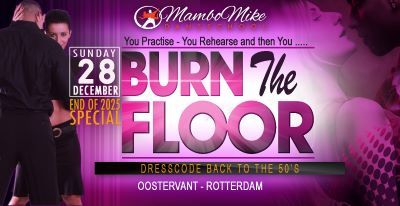 Burn The Floor - End of the Year Edition, Dansschool MamboMike te Rotterdam Burn The Floor - End of the Year Edition: Dansschool MamboMike te Rotterdam