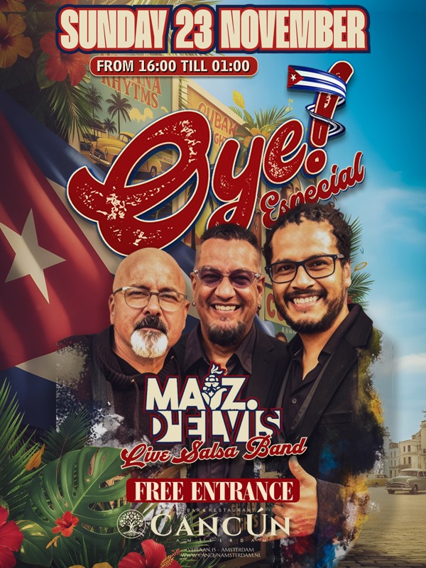 OYÉ ESPECIAL - LIVE! salsa band MAIZ D’Elvis, Cancún Social Club Amsterdam te Amsterdam OYÉ ESPECIAL - LIVE! salsa band MAIZ D’Elvis: Cancún Social Club Amsterdam te Amsterdam