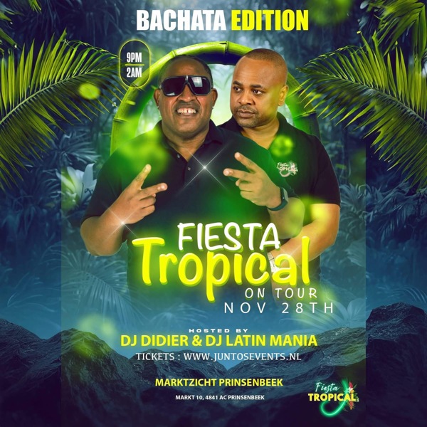 Fiesta Tropical On Tour Bachata Edition Prinsenbeek, Fiesta Tropical te Prinsenbeek Fiesta Tropical On Tour Bachata Edition Prinsenbeek: Fiesta Tropical te Prinsenbeek