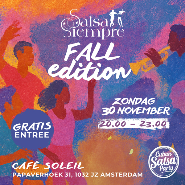 Salsa Siempre Fall Edition! ??, Salsa Siempre te Amsterdam Salsa Siempre Fall Edition! ??: Salsa Siempre te Amsterdam