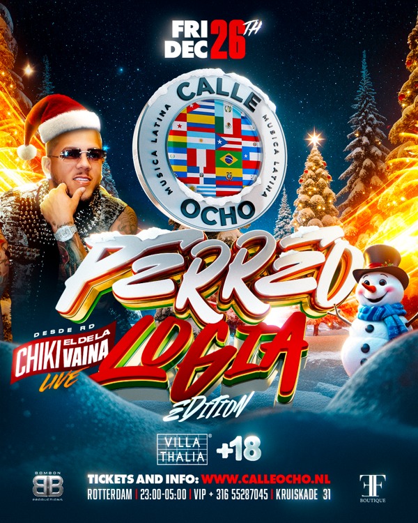 Calle Ocho Perreologia 26.12 Chiki el de la vaina Live! Club Villa Thalia Rotterdam, Calle Ocho te Rotterdam Calle Ocho Perreologia 26.12 Chiki el de la vaina Live! Club Villa Thalia Rotterdam: Calle Ocho te Rotterdam