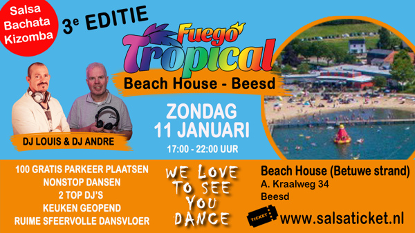 Fuego Tropical in de Beach House - Beesd, Fuego Tropical te Beesd Fuego Tropical in de Beach House - Beesd: Fuego Tropical te Beesd