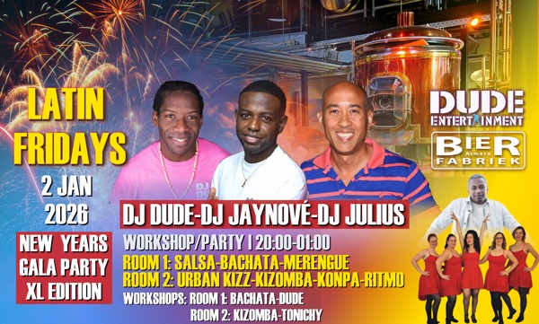 Latin Friday @Bierfabriek Almere New Years XL Edition (2 Rooms), Dude Entertainment te Almere Latin Friday @Bierfabriek Almere New Years XL Edition (2 Rooms): Dude Entertainment te Almere