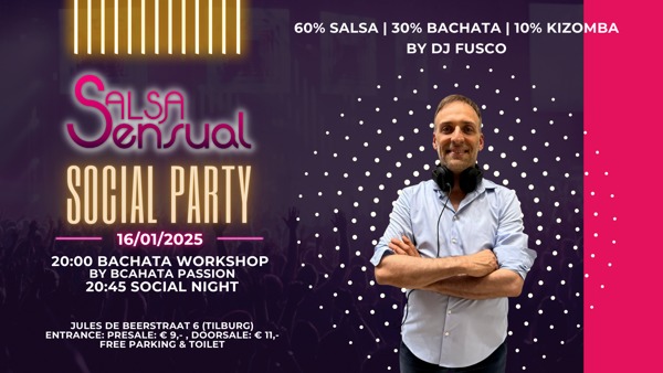 Salsa Sensual Social Party, january edition with DJ Fusco, Salsa Sensual te Tilburg Salsa Sensual Social Party, january edition with DJ Fusco: Salsa Sensual te Tilburg