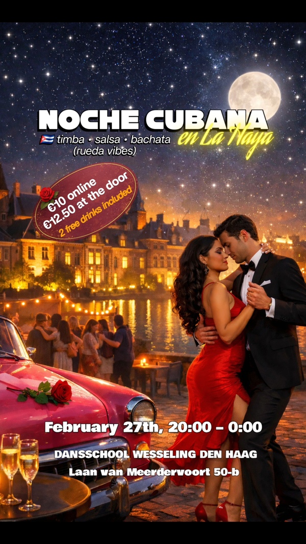 Noche Cubana en La Haya - Valentine`s Edition, Dansschool Wesseling Den Haag te Den Haag Noche Cubana en La Haya - Valentine`s Edition: Dansschool Wesseling Den Haag te Den Haag
