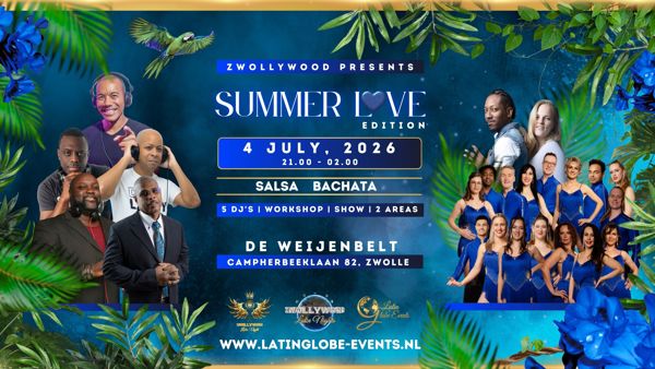 Zwollywood Summer Love Edition, Zwollywood Latin Nights te Zwolle (berkum) Zwollywood Summer Love Edition: Zwollywood Latin Nights te Zwolle (berkum)