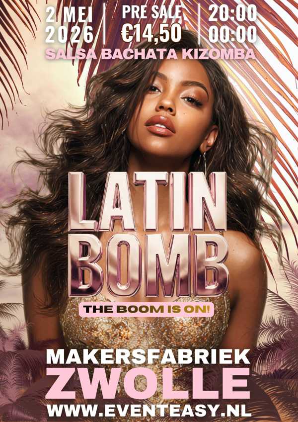 LATIN BOMB - Boom mode ON! (SBK), Event Easy te Zwolle LATIN BOMB - Boom mode ON! (SBK): Event Easy te Zwolle