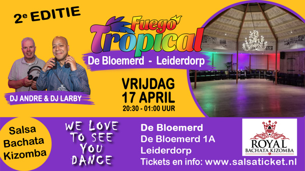 Fuego Tropical in de Bloemerd - Leiderdorp, Fuego Tropical te Leiderdorp Fuego Tropical in de Bloemerd - Leiderdorp: Fuego Tropical te Leiderdorp