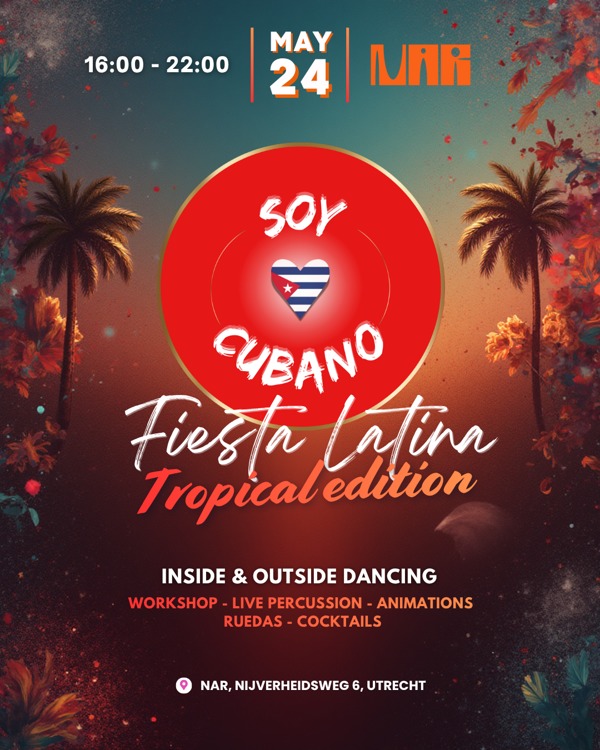 Soy Cubano | Latin Party (indoor & outdoor!), Soy Cubano te Utrecht Soy Cubano | Latin Party (indoor & outdoor!): Soy Cubano te Utrecht