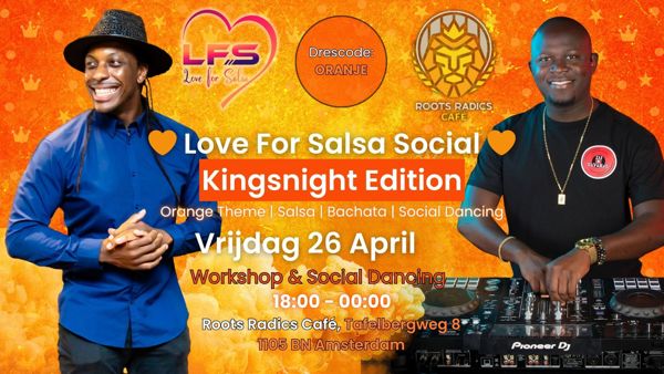 Love For Salsa Social – Kingsnight Edition Orange Theme, Love For Salsa te Amsterdam Love For Salsa Social – Kingsnight Edition Orange Theme: Love For Salsa te Amsterdam