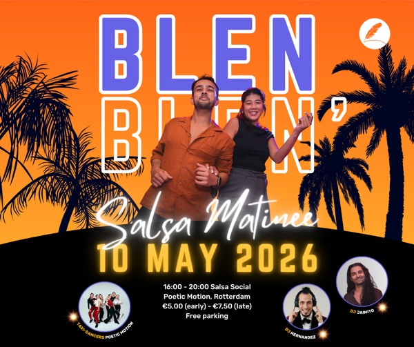 BLEN BLEN' Salsa Matinee, Poetic Motion te Rotterdam BLEN BLEN' Salsa Matinee: Poetic Motion te Rotterdam