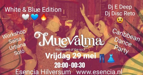 MUAVALMA White & Blue Party, ws Salsa Urbana, Dj E Deep, Esencia Dance Studio te Hilversum MUAVALMA White & Blue Party, ws Salsa Urbana, Dj E Deep: Esencia Dance Studio te Hilversum
