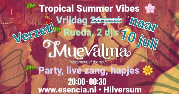MUAVALMA Tropical Summer Vibes, ws Rueda, 2 dj's, Esencia Dance Studio te Hilversum MUAVALMA Tropical Summer Vibes, ws Rueda, 2 dj's: Esencia Dance Studio te Hilversum