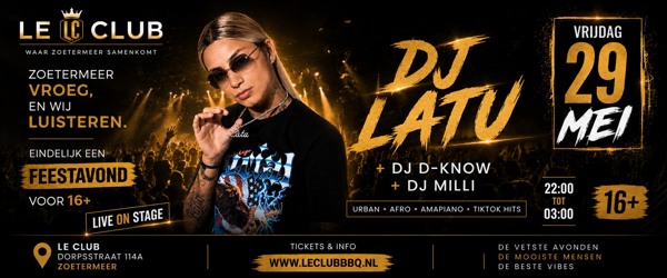 Sweet Lake Night met DJ LATU, Le Club te Zoetermeer Sweet Lake Night met DJ LATU: Le Club te Zoetermeer