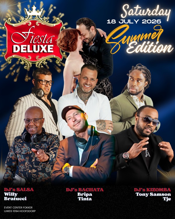 Fiesta DeLuxe Summer Edition | 3 areas | Salsa • Bachata • Kizomba, Fiesta Deluxe te Hoofddorp Fiesta DeLuxe Summer Edition | 3 areas | Salsa • Bachata • Kizomba: Fiesta Deluxe te Hoofddorp