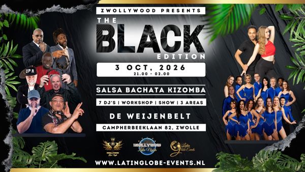 Zwollywood The Black Edition, Zwollywood Latin Nights te Zwolle (berkum) Zwollywood The Black Edition: Zwollywood Latin Nights te Zwolle (berkum)