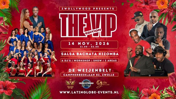 Zwollywood VIP Edition XXXL, Zwollywood Latin Nights te Zwolle (berkum) Zwollywood VIP Edition XXXL: Zwollywood Latin Nights te Zwolle (berkum)