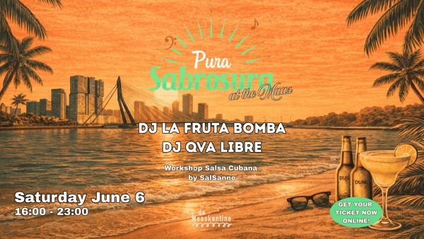 Pura Sabrosura at the Maas, Pura Sabrosura te Rotterdam Pura Sabrosura at the Maas: Pura Sabrosura te Rotterdam