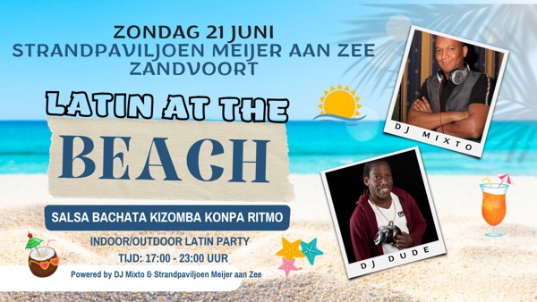 Latin at the Beach | Meijer aan Zee, Latin at the Beach te Zandvoort Latin at the Beach | Meijer aan Zee: Latin at the Beach te Zandvoort