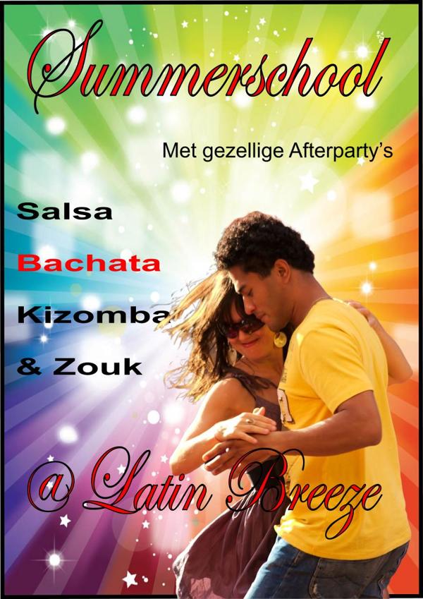 Summerschool: Salsa, Bachata, Kizomba, Zouk, Latin Breeze te Amstelveen Summerschool: Salsa, Bachata, Kizomba, Zouk: Latin Breeze te Amstelveen