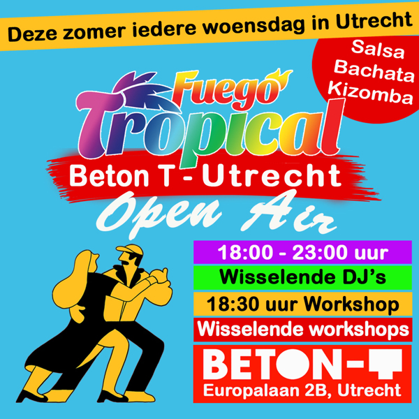 Fuego Tropial Open Air, Beton T - Utrecht (iedere woensdag), Fuego Tropical te Utrecht Fuego Tropial Open Air, Beton T - Utrecht (iedere woensdag): Fuego Tropical te Utrecht