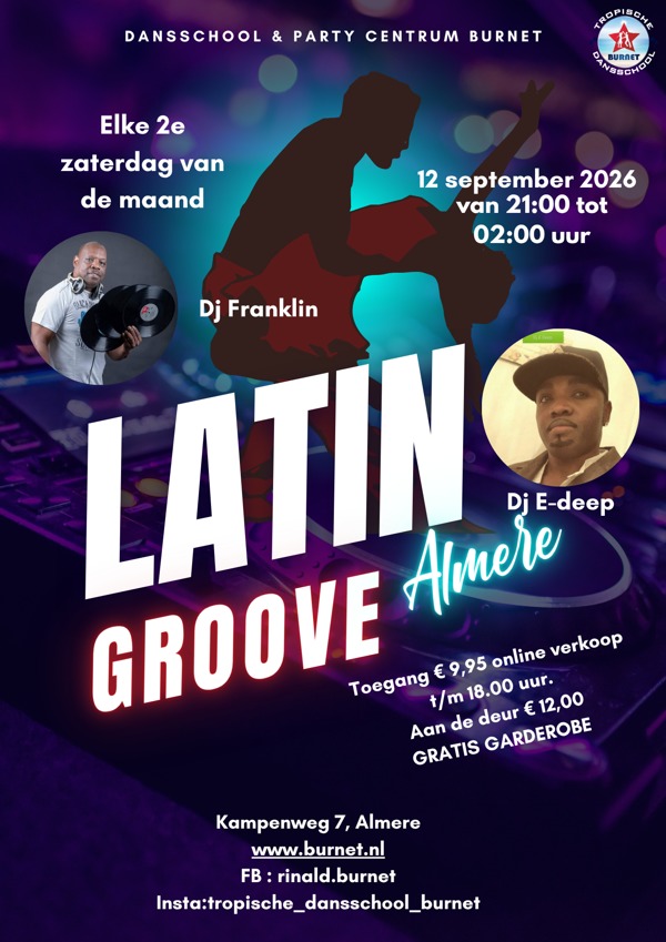 Latin Groove Almere, Tropische Dansschool en Party Centrum Burnet te Almere Latin Groove Almere: Tropische Dansschool en Party Centrum Burnet te Almere