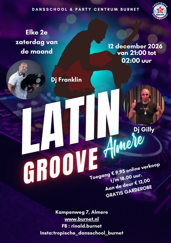 Latin Groove Almere, Tropische Dansschool en Party Centrum Burnet te Almere Latin Groove Almere: Tropische Dansschool en Party Centrum Burnet te Almere