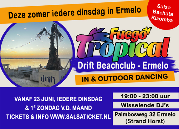 Fuego Tropial in De Drift Beachclub Ermelo In & outdoor (iedere dinsdag), Fuego Tropical te Ermelo Fuego Tropial in De Drift Beachclub Ermelo In & outdoor (iedere dinsdag): Fuego Tropical te Ermelo