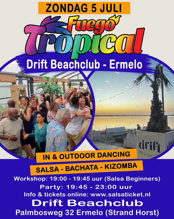 Fuego Tropial in De Drift Beachclub Ermelo In & outdoor (iedere dinsdag), Fuego Tropical te Ermelo Fuego Tropial in De Drift Beachclub Ermelo In & outdoor (iedere dinsdag): Fuego Tropical te Ermelo
