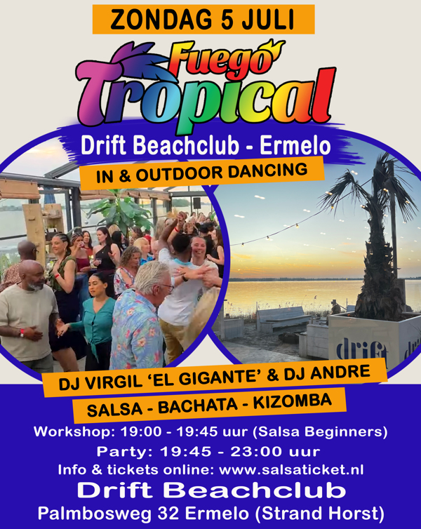 Fuego Tropial in De Drift Beachclub Ermelo In & outdoor, Fuego Tropical te Ermelo Fuego Tropial in De Drift Beachclub Ermelo In & outdoor: Fuego Tropical te Ermelo