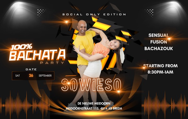 SOWIESO 100% Bachata Night, Latin Secrets te Breda SOWIESO 100% Bachata Night: Latin Secrets te Breda