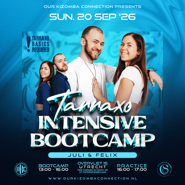 3H TARAXXO BOOTCAMP IN UTRECHT - OUR KIZOMBA CONNECTION, hello@ourkizombaconnection.nl te Utrecht 3H TARAXXO BOOTCAMP IN UTRECHT - OUR KIZOMBA CONNECTION: hello@ourkizombaconnection.nl te Utrecht