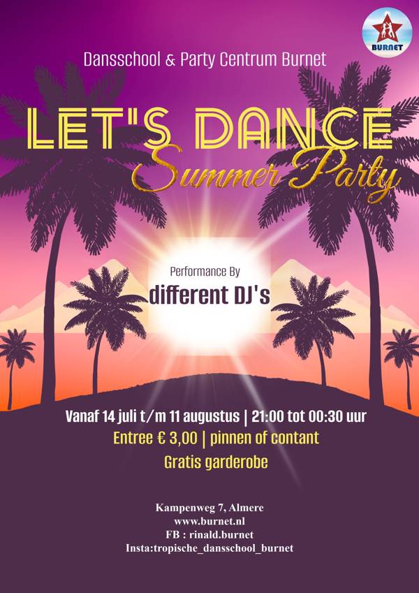 Let's Dance Party, Tropische Dansschool en Party Centrum Burnet te Almere Let's Dance Party: Tropische Dansschool en Party Centrum Burnet te Almere