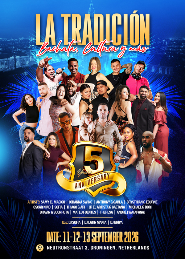 La Tradición - Bachata, Cultura y Más 5 Year Anniversary, La Tradición Bachata Festival te Groningen La Tradición - Bachata, Cultura y Más 5 Year Anniversary: La Tradición Bachata Festival te Groningen