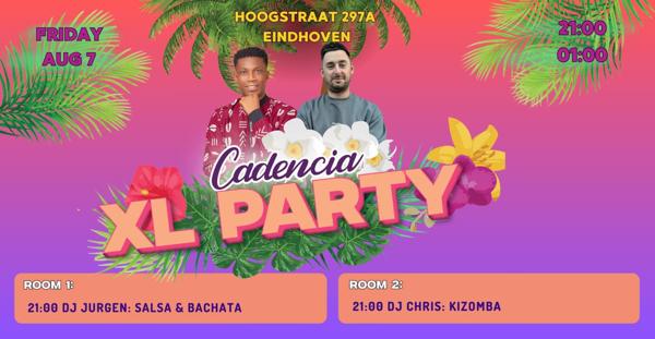 CADENCIA XL PARTY 2 Rooms ? Friday August 7 ? Eindhoven, Cadencia Dance Academy te Eindhoven CADENCIA XL PARTY 2 Rooms ? Friday August 7 ? Eindhoven: Cadencia Dance Academy te Eindhoven