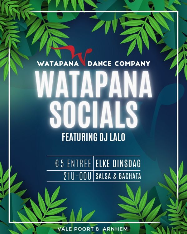 Watapana Socials - Salsa & Bachata - DJ Lalo: Watapana Dance Company te Arnhem