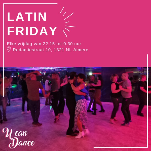 Latin Friday: U Can Dance te Almere