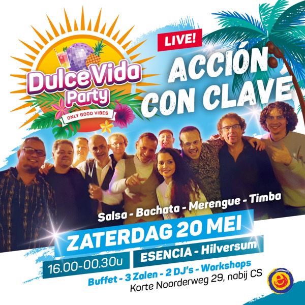 Dulce Vida Party * Live Band Acción Con Clave * Buffet * WS's * DJ's *: Esencia Dance Studio te Hilversum