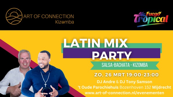 Latin Mix Party / Art of Connection meets Fuego Tropical: Art of Connection te Mijdrecht